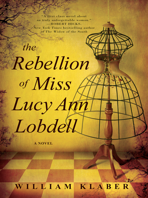 Title details for The Rebellion of Miss Lucy Ann Lobdell by William Klaber - Available